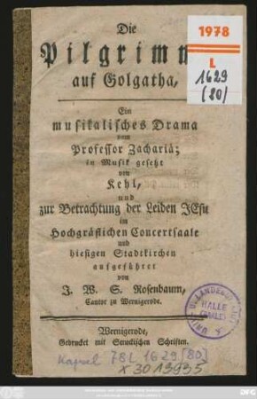 Die Pilgrimme auf Golgatha : Ein musikalisches Drama