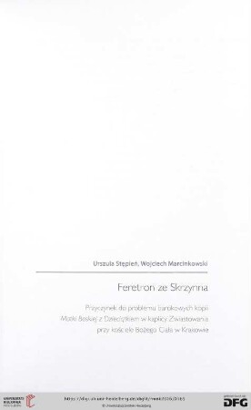 Feretron ze Skrzynna : przyczynek do problemu barokowych kopii Matki Boskiej z Dzieciątkiem w kaplicy Zwiastowania przy kościele Bożego Ciała w Krakowie