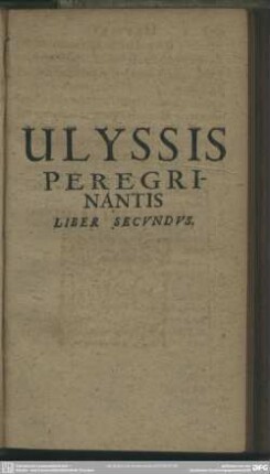 Ulysses Peregrinantis Liber Secundus