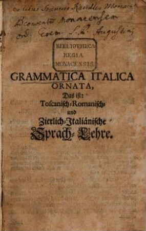 Grammatica Italica Ornata, Das ist: ToscanischRomanisch und ZierlichItaliänische SprachLehre