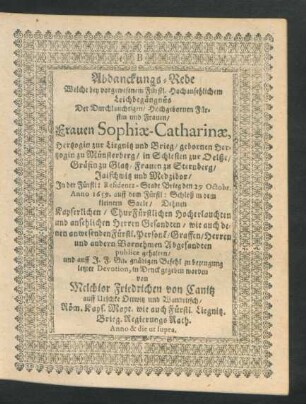 Abdanckungs-Rede Welche bey ... Leichbegängnüs Der ... Sophiae-Catharinae, Hertzogin zur Liegnitz und Brieg ... gehalten