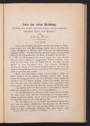 Ueber eine seltene Missbildung : (Fehlen des Penis und des Afters, Communication zwischen Blase und Rectum)