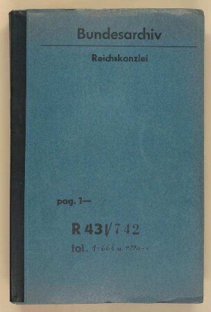 Geheimfonds des Reichskanzlers "Zu allgemeinen Zwecken" (Kap. III 1 Tit. 32). -: Bd. 1