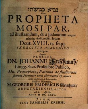 Nāvî' ke-Moše Sive, Propheta Mosi Par : ad illustrandum ... locum Deut. XVIII, 15. seqq. Exercitio Academico descriptus