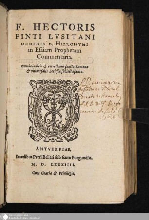 F. Hectoris Pinti Lvsitani Ordinis D. Hieronymi in Esaiam Prophetam Commentaria : Omnia iudicio et correctioni sanctæ Romanæ & vniversalis Ecclesiæ subiectae sunto