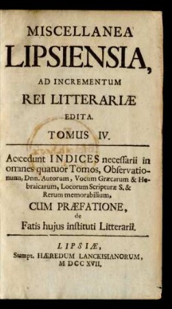 Tomus 4 (1717): Miscellanea Lipsiensia ad incrementum rei litterariae edita