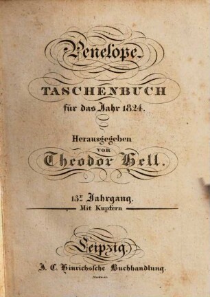 Penelope : Taschenbuch d. Häuslichkeit u. Eintracht gewidmet auf d. Jahr ..., 1824