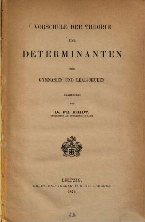 Vorschule der Theorie der Determinanten : für Gymnasien und Realschulen bearbeitet