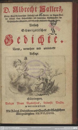 D. Albrecht Hallers, Königl. Groß-Britannischen Hofraths und Leib-Medici ... Versuch Schweizerischer Gedichte