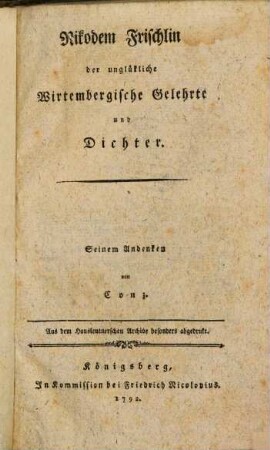 Nikodem Frischlin der unglückliche Wirtembergische Gelehrte und Dichter