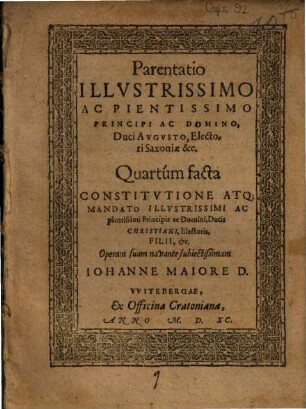 Parentatio illustrissimo ac pientissimo principi ac domino duci Augusto electori Saxoniae etc. ...