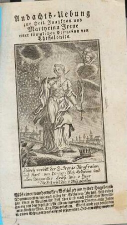 Andachts-Uebung zur Heil. Jungfrau und Martyrinn Irene einer könglichen Prinzesinn von Thessalonica