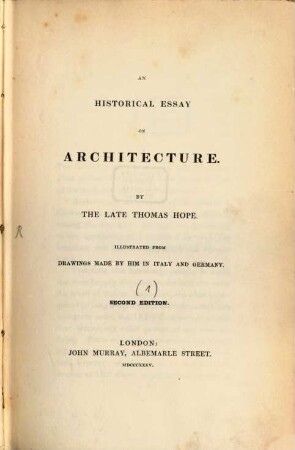 An historical Essay on Architecture, [1]