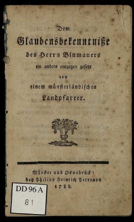 Dem Glaubensbekenntniße des Herrn Blumauers ein anders entgegen gesetzt