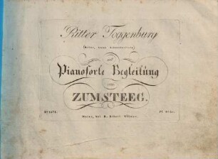 Ritter Toggenburg : (Ritter, treue Schwesterliebe) ; mit Pianoforte Begl.