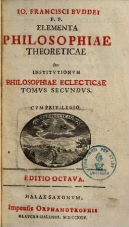 Jo. Francisci Buddei Elementa philosophiae instrumentalis
