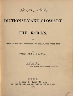 A Dictionary and Glossary of the Kor-ân, with copious grammatical references and explanations of the text : (Alcoran.)
