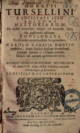 Epitome historiarum ab orbe condito usque ad annum 1595 : Hac posteriori edit. continuata ex div. rec. script. et usque ad annum praes. 1579