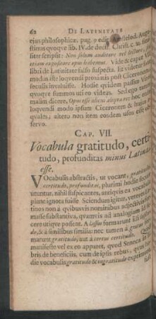 Cap. VII. Vocabula gratitudo, certitudo, profunditas minus Latina esse.