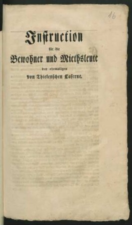 Instruction für die Bewohner und Miethsleute der ehemaligen von Thielenschen Caserne : [Berlin, den 2ten May 1796]