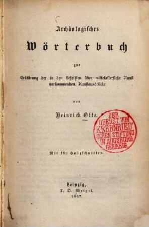 Archäologisches Wörterbuch zur Erklärung der in den Schriften über mittelalterliche Kunst vorkommenden Kunstausdrücke : mit 166 Holzschnitten
