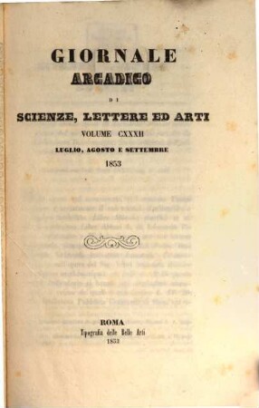 Giornale arcadico di scienze, lettere ed arti. 132. 1853