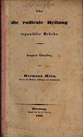 Ueber die radicale Heilung reponibler Brüche : Inaugural-Abhandlung