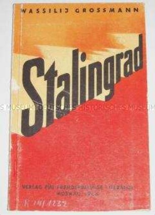 Kriegsberichte über die Schlacht von Stalingrad (dt. Übers.)