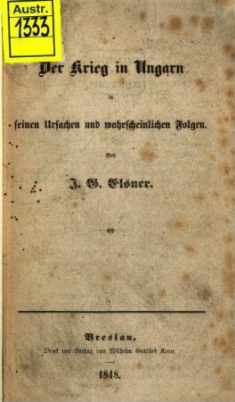 Der Krieg in Ungarn in feinen Ursachen u. wahrscheinlichen Folgen