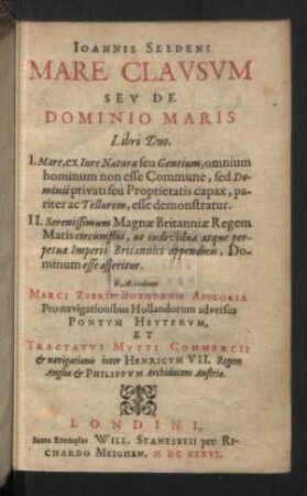 Ioannis Seldini Mare Clavsum Sev De Dominio Maris Libri Duo