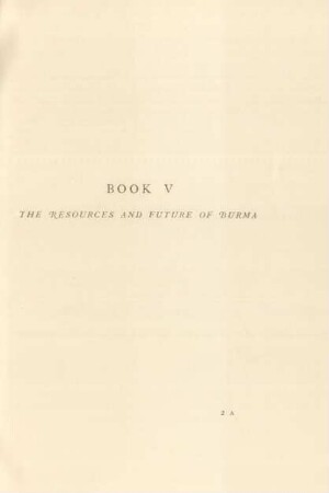 Book V. The resources and future of Burma