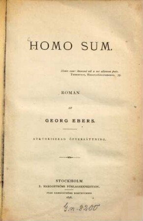 Homo sum : Roman af Georg Ebers. Auktoriserad öfversättning