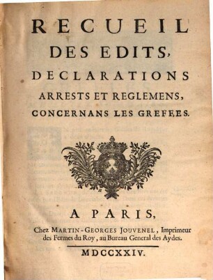 Recueil Des Edits, Declarations Arrests Et Reglemens, Concernant Les Greffes