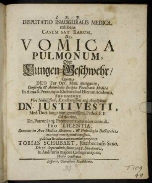 Disputatio Inauguralis Medica, exhibens Casum Sat Rarum, De Vomica Pulmonum, Oder Lungen-Beschwehr