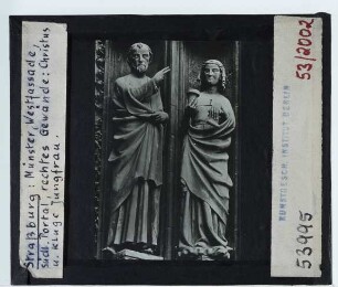 Straßburg, Münster : Westfassade, südliches Portal, rechtes Gewände, Christus und die kluge Jungfrau