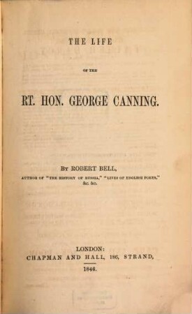 The life of Rt. Hon. George Canning