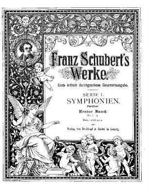 Franz Schuberts Werke, 1,1. Serie 1, Symphonien für Orchester. Bd. 1, No. 1-4. - Partitur. - 1884. - 250 S.