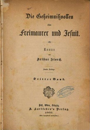 Die Geheimnissvollen oder Freimaurer und Jesuit : Roman von Arthur Storch, 3