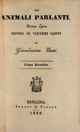 Gli animali parlanti : Poema epico diviso in ventisei canti, 2