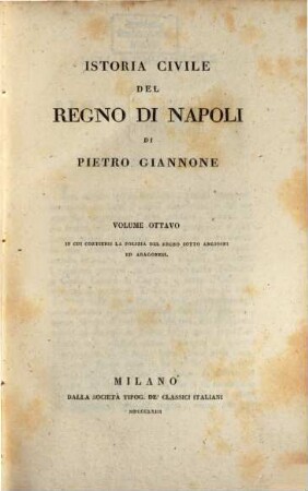 Istoria civile del regno di Napoli, 8. In cui contiensi la polizia del regno sotto Angioni ed Aragonesi
