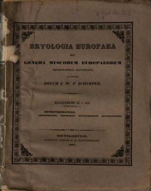 Bryologia Europaea seu genera muscorum Europaeorum monographice illustrata, 2/3. Orthotrichaceae