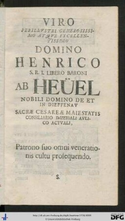 Viro Perillustri Generosissimo Atque Excellentissimo Domino Henrico S. R. I. Libero Baroni Ab Heüel ...