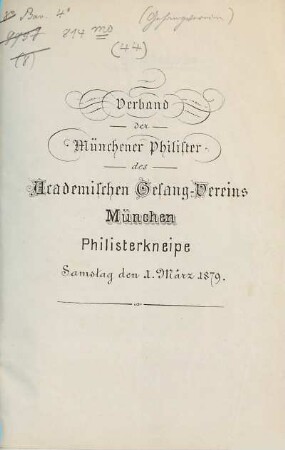 Verband der Münchener Philister des Academischen Gesang-Vereins München. Philisterkneipe, Samstag den 1. März 1879.