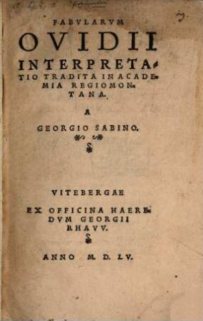 Fabularum Ovidii Interpretatio : Tradita In Academia Regiomontana
