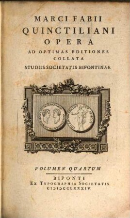 Marci Fabii Quinctiliani Opera : Ad Optimas Editiones Collata Praemittitur Notitia Literaria Studiis Societatis Bipontinae, Volumen Quartum