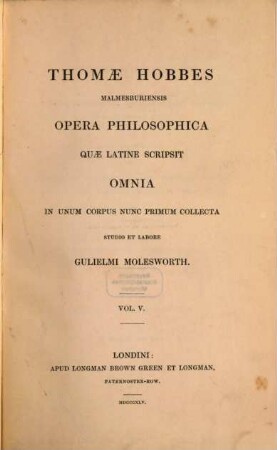 Thomae Hobbes Malmesburiensis opera philosophica quae latine scripsit omnia, 5. (1845). - 408, CXLIV S.