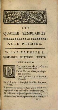Les Quatre Semblables : Comédie En Vers, Et En Trois Actes ; Représentée pour la premiere fois par les Comédiens Italiens Ordinaires du Roi, le 5. Mars 1733