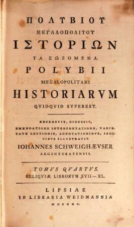 Polybiu Megalopolitu Historiōn Ta Sōzomena, Tomvs Qvartvs. Reliqviae Librorvm XVII-XL.