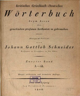 Kritisches griechisch-deutsches Wörterbuch : beym Lesen der griechischen profanen Scribenten zu gebrauchen, 2. L - Ō