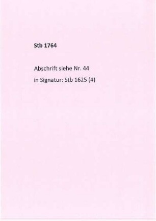 Stb 1764, Abschrift Nr. 44